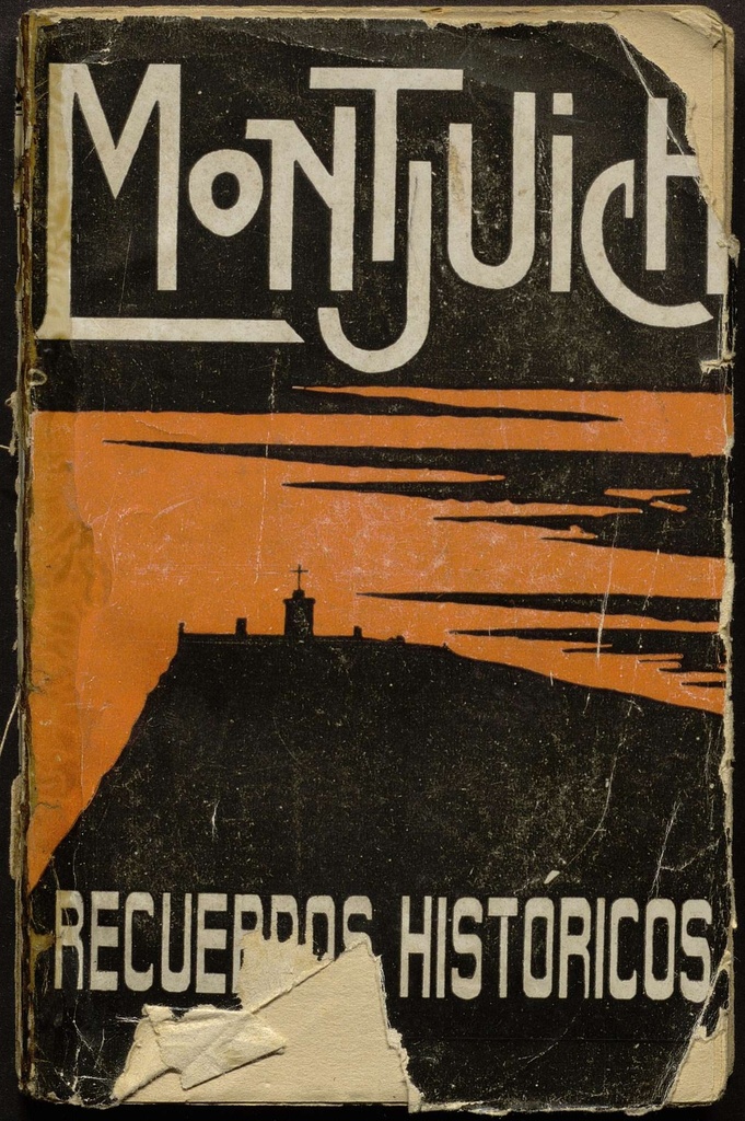 Montjuich. Notas y recuerdos históricos