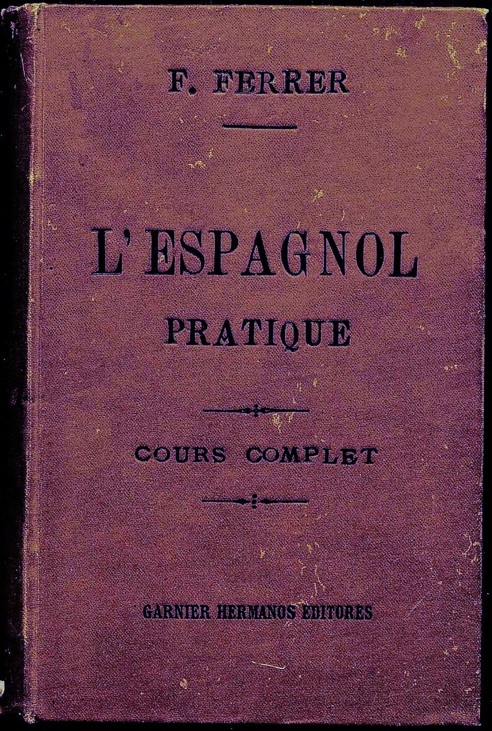 L'espagnol pratique. Cours complet