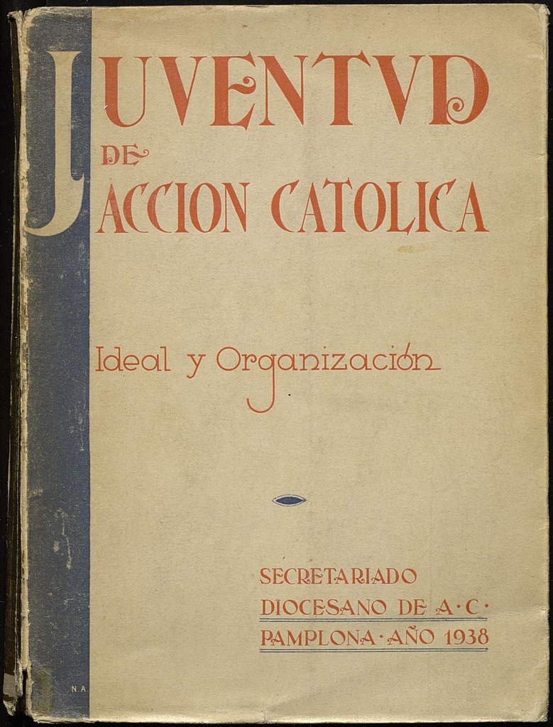 Juventud de Acción Católica. Ideal y organización