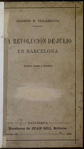 [L4/36 - R-0422] La revolución de julio en Barcelona. Hechos, causas y remedios
